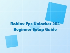 Roblox Fps Unlocker Beginner Setup Guide